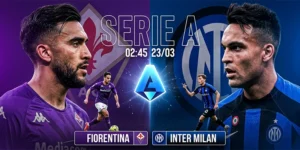Soi Kèo Fiorentina vs Inter Milan 02h45 23/03 Serie A